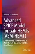 E-Book (pdf) Advanced SPICE Model for GaN HEMTs (ASM-HEMT) von Sourabh Khandelwal