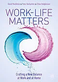 E-Book (pdf) Work-Life Matters von David Pendleton, Peter Derbyshire, Chloe Hodgkinson
