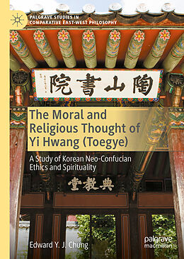 Livre Relié The Moral and Religious Thought of Yi Hwang (Toegye) de Edward Y. J. Chung