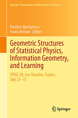Fester Einband Geometric Structures of Statistical Physics, Information Geometry, and Learning von 