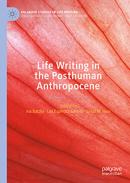 Livre Relié Life Writing in the Posthuman Anthropocene de 