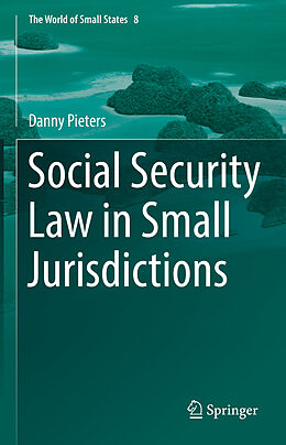 Livre Relié Social Security Law in Small Jurisdictions de Danny Pieters