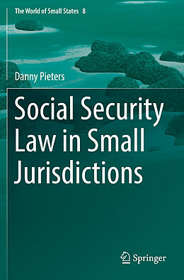 Couverture cartonnée Social Security Law in Small Jurisdictions de Danny Pieters