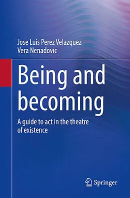 E-Book (pdf) Being and becoming von Jose Luis Perez Velazquez, Vera Nenadovic