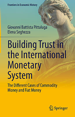 Livre Relié Building Trust in the International Monetary System de Elena Seghezza, Giovanni Battista Pittaluga