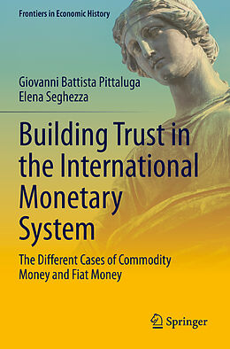 Couverture cartonnée Building Trust in the International Monetary System de Elena Seghezza, Giovanni Battista Pittaluga