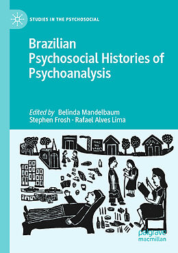 Couverture cartonnée Brazilian Psychosocial Histories of Psychoanalysis de 