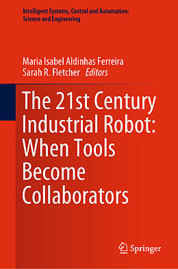 Livre Relié The 21st Century Industrial Robot: When Tools Become Collaborators de 