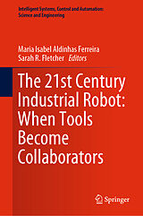 eBook (pdf) The 21st Century Industrial Robot: When Tools Become Collaborators de 