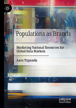 Couverture cartonnée Populations as Brands de Aaro Tupasela