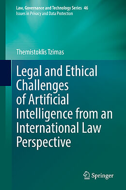Fester Einband Legal and Ethical Challenges of Artificial Intelligence from an International Law Perspective von Themistoklis Tzimas