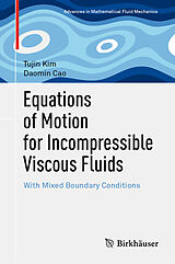 eBook (pdf) Equations of Motion for Incompressible Viscous Fluids de Tujin Kim, Daomin Cao