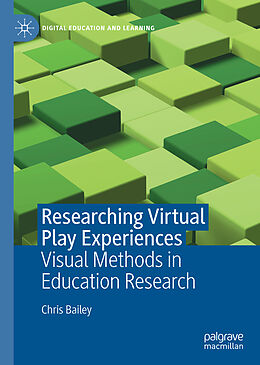 Livre Relié Researching Virtual Play Experiences de Chris Bailey