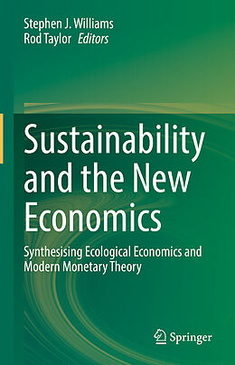 Fester Einband Sustainability and the New Economics von 