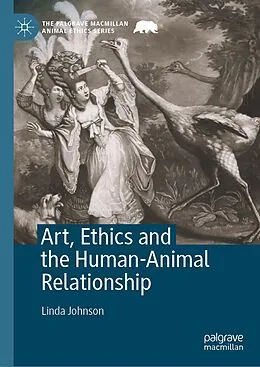 E-Book (pdf) Art, Ethics and the Human-Animal Relationship von Linda Johnson