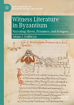 Livre Relié Witness Literature in Byzantium de Adam J. Goldwyn