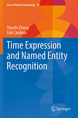 Couverture cartonnée Time Expression and Named Entity Recognition de Erik Cambria, Xiaoshi Zhong