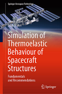 Livre Relié Simulation of Thermoelastic Behaviour of Spacecraft Structures de Jaap Wijker, Simon Appel