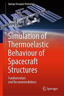 eBook (pdf) Simulation of Thermoelastic Behaviour of Spacecraft Structures de Simon Appel, Jaap Wijker