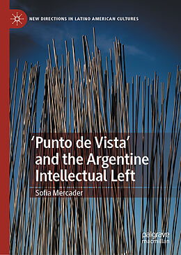 Livre Relié 'Punto de Vista' and the Argentine Intellectual Left de Sofía Mercader