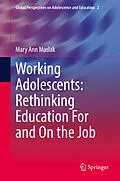 E-Book (pdf) Working Adolescents: Rethinking Education For and On the Job von Mary Ann Maslak