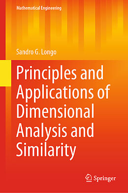 Livre Relié Principles and Applications of Dimensional Analysis and Similarity de Sandro G. Longo