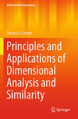 Couverture cartonnée Principles and Applications of Dimensional Analysis and Similarity de Sandro G. Longo