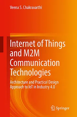 E-Book (pdf) Internet of Things and M2M Communication Technologies von Veena S. Chakravarthi