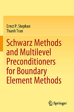 Couverture cartonnée Schwarz Methods and Multilevel Preconditioners for Boundary Element Methods de Thanh Tran, Ernst P. Stephan