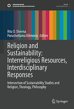 Livre Relié Religion and Sustainability: Interreligious Resources, Interdisciplinary Responses de 