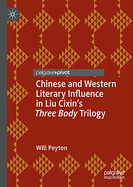 Livre Relié Chinese and Western Literary Influence in Liu Cixin s Three Body Trilogy de Will Peyton