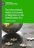 E-Book (pdf) The International Political Economy of Migration in the Globalization Era von Leila Simona Talani