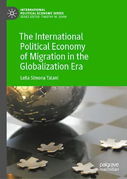 E-Book (pdf) The International Political Economy of Migration in the Globalization Era von Leila Simona Talani