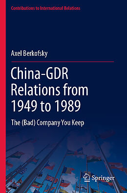 Kartonierter Einband China-GDR Relations from 1949 to 1989 von Axel Berkofsky