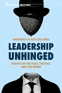 Livre Relié Leadership Unhinged de Manfred F. R. Kets De Vries