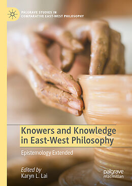 Livre Relié Knowers and Knowledge in East-West Philosophy de 