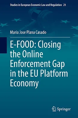 E-Book (pdf) E-FOOD: Closing the Online Enforcement Gap in the EU Platform Economy von Maria Jose Plana Casado