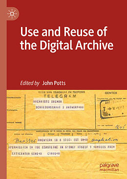 Livre Relié Use and Reuse of the Digital Archive de 