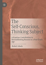 eBook (pdf) The Self-Conscious, Thinking Subject de Robert Abele
