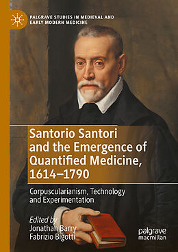 Couverture cartonnée Santorio Santori and the Emergence of Quantified Medicine, 1614-1790 de 