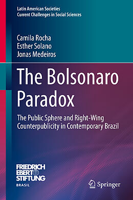 Livre Relié The Bolsonaro Paradox de Camila Rocha, Jonas Medeiros, Esther Solano