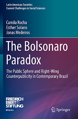 Couverture cartonnée The Bolsonaro Paradox de Camila Rocha, Jonas Medeiros, Esther Solano