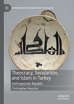 Livre Relié Theocracy, Secularism, and Islam in Turkey de Christopher Houston