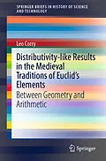 E-Book (pdf) Distributivity-like Results in the Medieval Traditions of Euclid's Elements von Leo Corry
