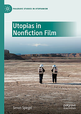 Livre Relié Utopias in Nonfiction Film de Simon Spiegel