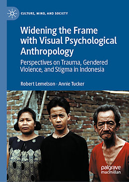 Livre Relié Widening the Frame with Visual Psychological Anthropology de Annie Tucker, Robert Lemelson