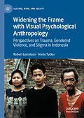 E-Book (pdf) Widening the Frame with Visual Psychological Anthropology von Robert Lemelson, Annie Tucker