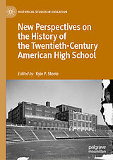 E-Book (pdf) New Perspectives on the History of the Twentieth-Century American High School von 