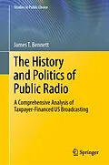 E-Book (pdf) The History and Politics of Public Radio von James T. Bennett