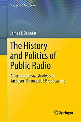 E-Book (pdf) The History and Politics of Public Radio von James T. Bennett